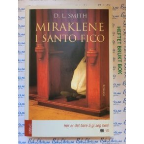 D. L. Smith - Miraklene i Santo Fico (Heftet)