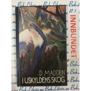 D. Madden - I uskyldens skog