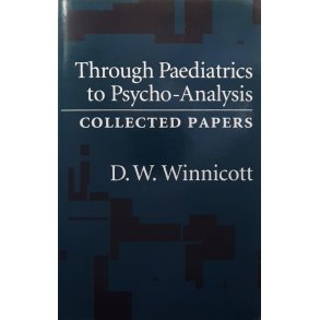 D. W. Winnicott - Through Paediatrics to Psycho-Analysis (Heftet)