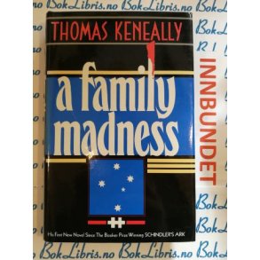 Thomas Keneally - A family madness