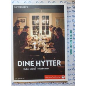 DNT - Dine Hytter Del 2. - S�r for Jotunheimen �rbok 2012