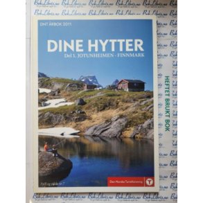 DNT - Dine hytter Del 1 - Jotunheimen - Finnmark - �rbok 2011