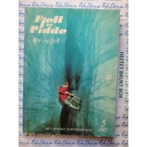 DNT - Fjell og Vidde - Bre og fjell nr 5 - 1982