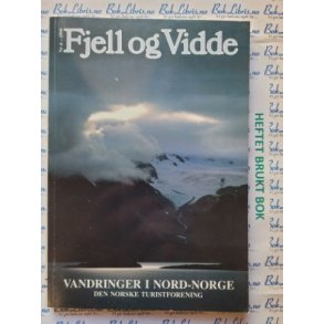 DNT - Fjell og Vidde - Vandringer i Nord-Norge - Nr 6 - 1990