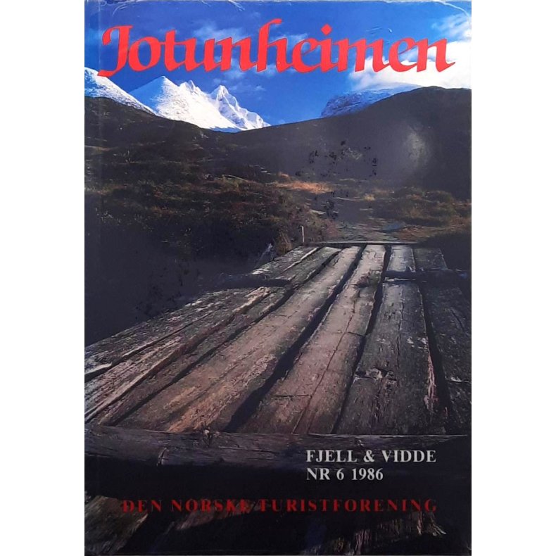 DNT - Fjell og vidde NR. 6 1986 Jotunheimen (Heftet)