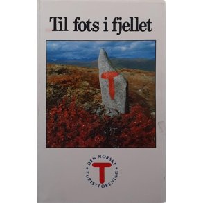 DNT- Til fots i fjellet (Innbundet)