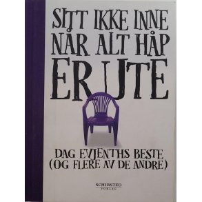 Dag Evjenth - Sitt ikke inne nr alt hp er ute