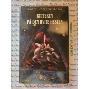 Dag Gundersen Storla - Rytteren p den hvite hesten