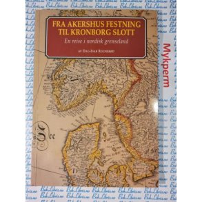 Dag-Ivar Rognerd - Fra Akershus festning til Kronborg slott
