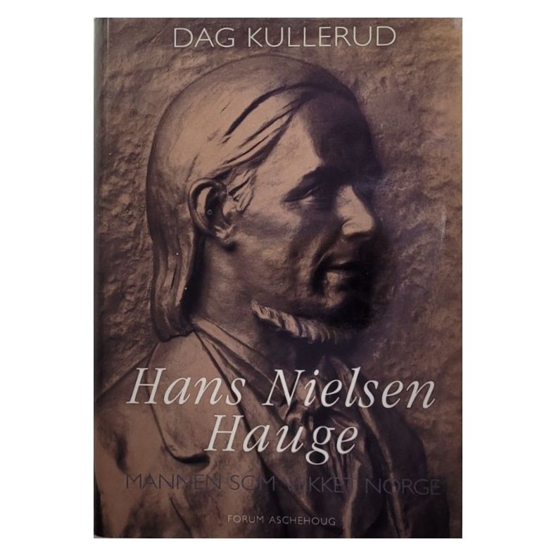 Dag Kullerud - Hans Nielsen Hauge (Innbundet)
