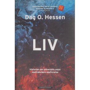 Dag O. Hessen - LIV - Historien om universets mest spektakul�re oppfinnelse