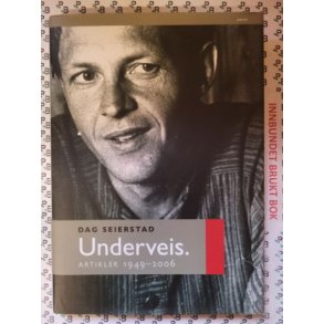 Dag Seierstad - Underveis Artikler 1949-2006