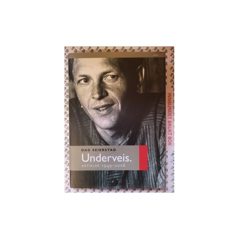 Dag Seierstad - Underveis Artikler 1949-2006