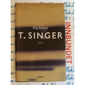 Dag Solstad - T. Singer (I)