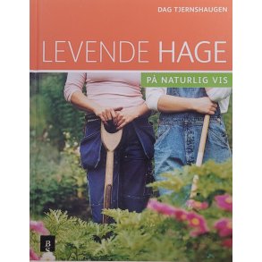 Dag Tjernshaugen - Levende hage p naturlig vis