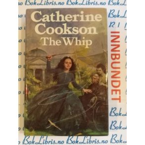 Catherine Cookson - The Whip
