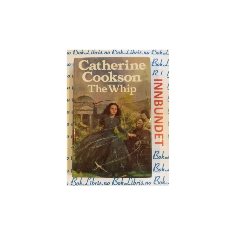 Catherine Cookson - The Whip