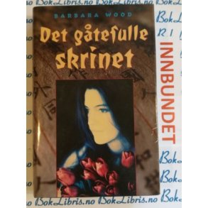 Barbara Wood - Det gtefulle skrinet