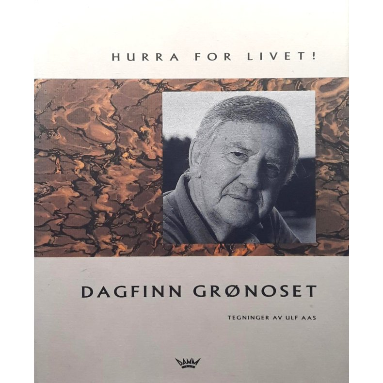Dagfinn Gr�noset - Hurra for livet (Innbundet)