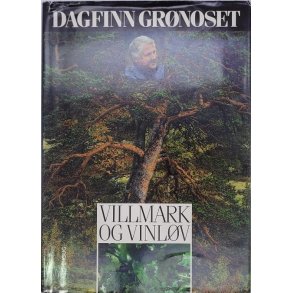 Dagfinn Grnoset - Villmark og vinlv (I)