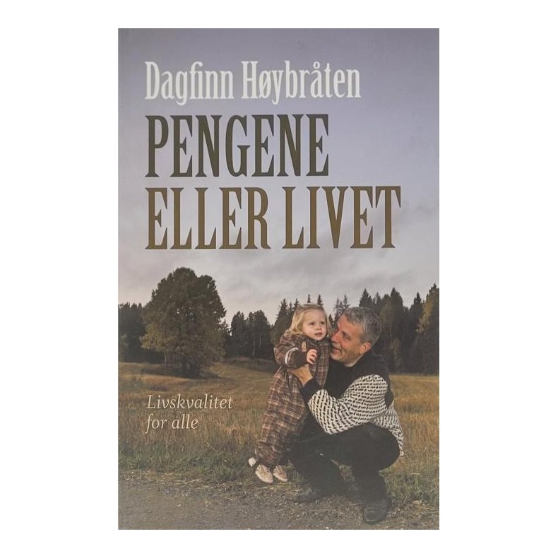 Dagfinn Hybrten - Pengene eller livet