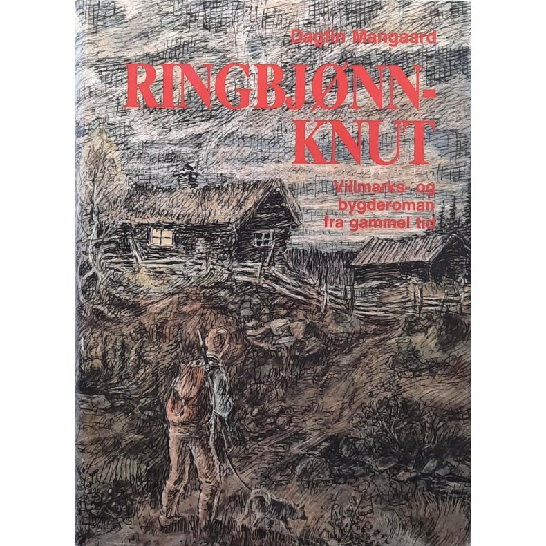 Dagfinn Mangaard - Ringbj�nn-Knut - Innbundet
