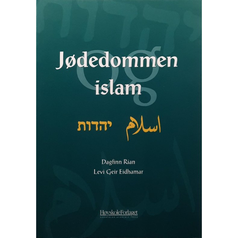 Dagfinn Rian og Levi Geir Eidhamar - J�dedommen og Islam (Heftet)