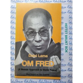 Dalai Lama - Om fred. ( A Human Approach to World Peace)