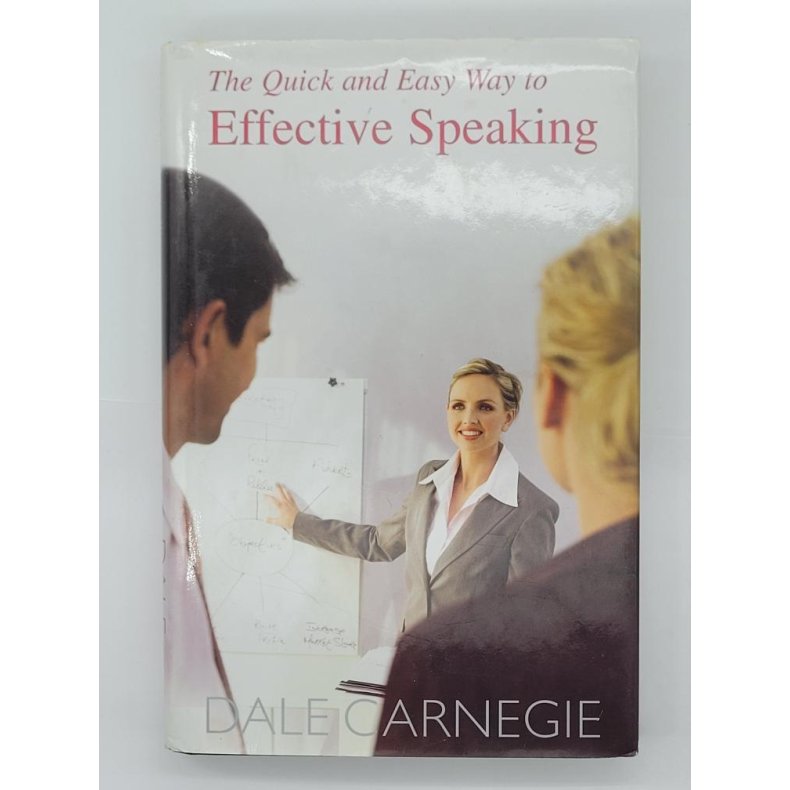 Dale Carnegie - The Quick and Easy Way to Effective Speaking