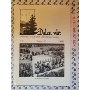 Dalen vr - Medlemsblad for Soknedalen lokalhistoriske forening Nr. 22 Desember 1999 6. rgang