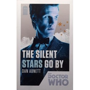 Dan Abnett - Doctor Who: The Silent Stars Go By (Heftet)
