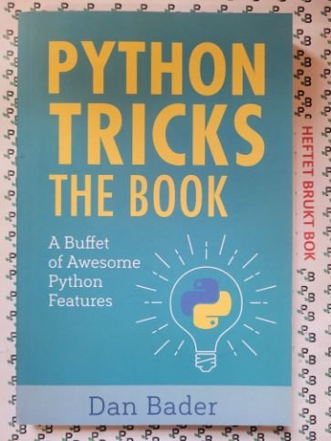 Dan Bader - Python Tricks: The Book - Lærebøker og Pedagogikk ...