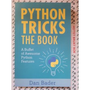 Dan Bader - Python Tricks: The Book