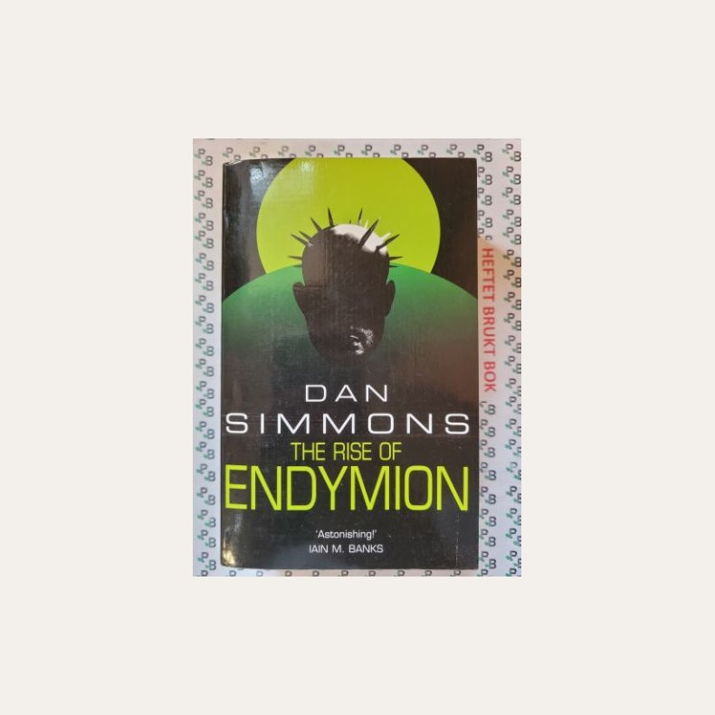 Dan Simmons - The Rise of Endymion