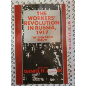Daniel H. Kaiser - Workers' Revolution in Russia, 1917