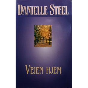 Danielle Steel - Veien hjem - (Innbundet)