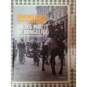 Danskernes egen historie - Da jeg mdte de kongelige
