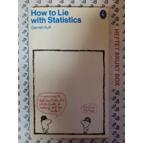 Darrell Huff - How to Lie with Statistics