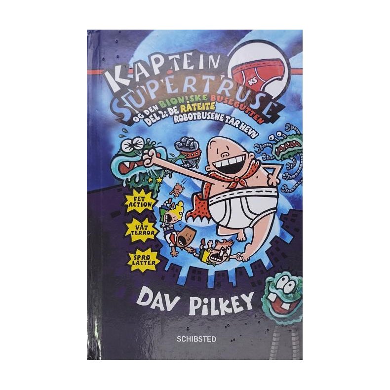 Dav Pilkey - Kaptein supertruse og den Bioniske Busegutten - Del 2