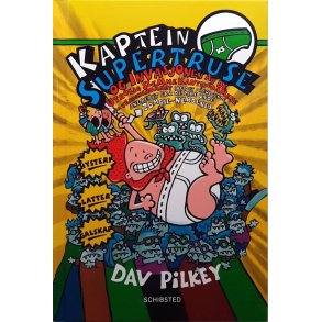 Dav Pilkey - Kaptein supertruse og invasjonen av de utrolig slemme kantinedamene