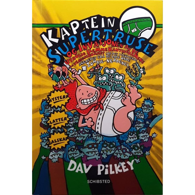 Dav Pilkey - Kaptein supertruse og invasjonen av de utrolig slemme kantinedamene