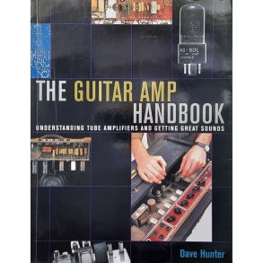 Dave Hunter - The Guitar Amp Handbook (Heftet)