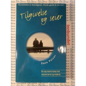 Dave Pelzer - Tilgivelse og seier