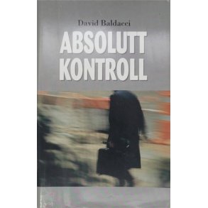 David Baldacci - Absolutt kontroll (Innbundet)