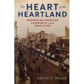 David C. Mauk - The Heart of the Heartland (Heftet)