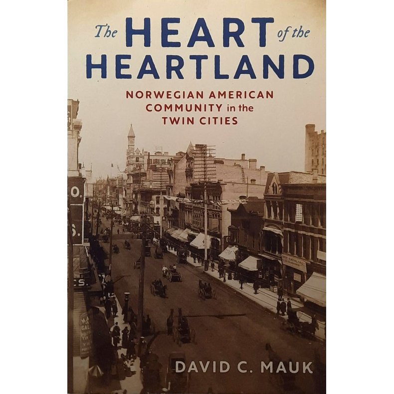 David C. Mauk - The Heart of the Heartland (Heftet)
