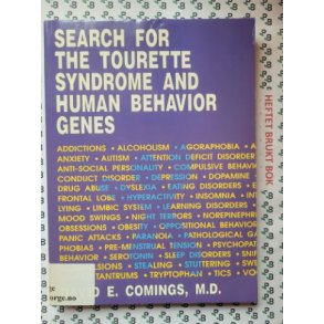 David E. Comings - Search For The Tourette Syndrome And Human Behavior Genes