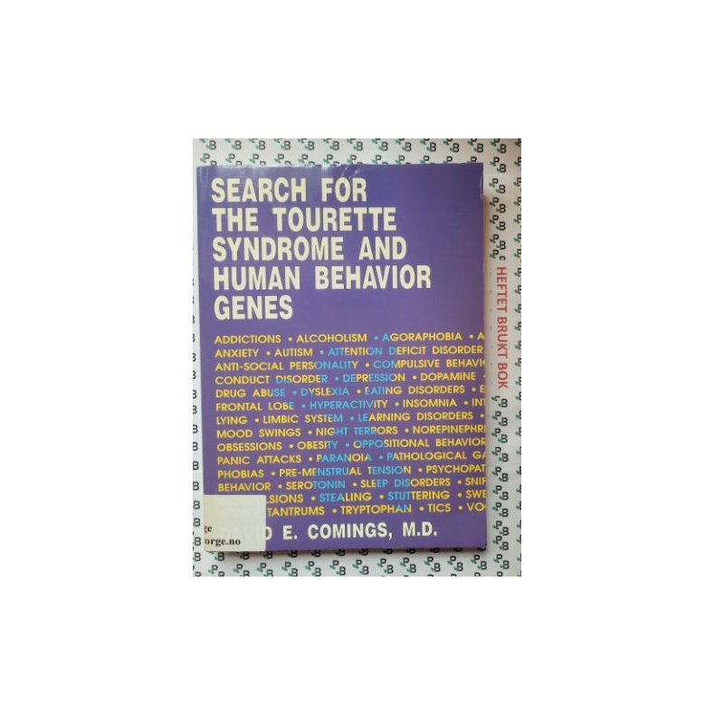 David E. Comings - Search For The Tourette Syndrome And Human Behavior Genes