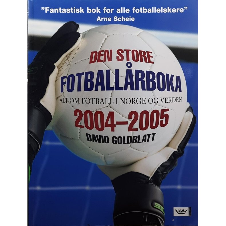 David Goldblatt - Den store fotballrboka 2004/2005