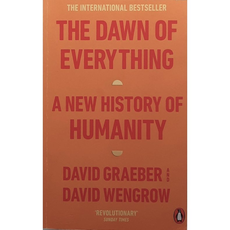 David Graeber and David Wengrow - The Dawn of Everything (Heftet)